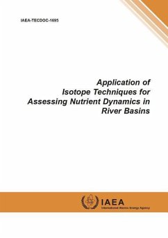 Application of Isotope Techniques for Assessing Nutrient Dynamics in River Basins: IAEA Tecdoc Series No. 1695