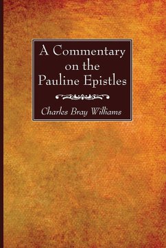 A Commentary on the Pauline Epistles - Williams, Charles Bray