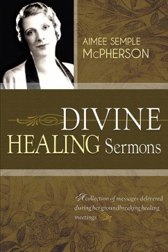 Divine Healing Sermons - Mcpherson, Aimee Semple
