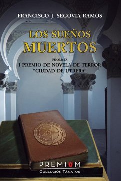 Los sueños muertos - Segovia Ramos, Francisco José