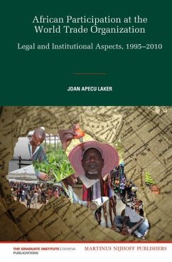 African Participation at the World Trade Organization: Legal and Institutional Aspects, 1995-2010 - Apecu Laker, Joan