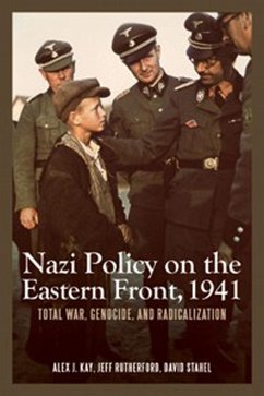 Nazi Policy on the Eastern Front, 1941 - Kay, Alex J.; Jeff Rutherford, JEFF (Customer); Stahel, David