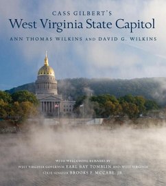 Cass Gilbert's West Virginia State Capitol - Wilkins, Ann; Wilkins, David G.