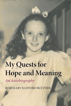 My Quests for Hope and Meaning - Ruether, Rosemary Radford