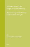 Post-Deconstructive Subjectivity and History: Phenomenology, Critical Theory, and Postcolonial Thought