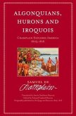 Algonquians, Hurons and Iroquois: Champlain Explores America 1603-1616