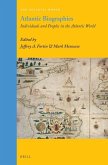 Atlantic Biographies: Individuals and Peoples in the Atlantic World