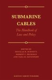 Submarine Cables: The Handbook of Law and Policy