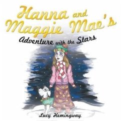 Hanna and Maggie Mae's Adventure with the Stars - Hemingway, Lucy