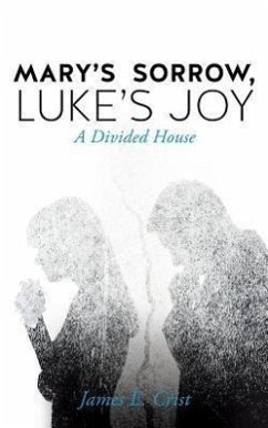 Mary's Sorrow, Luke's Joy - Crist, James E.