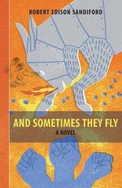 And Sometimes They Fly - Sandiford, Robert Edison