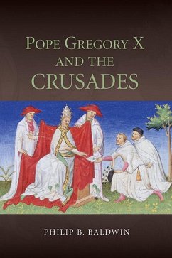 Pope Gregory X and the Crusades - Baldwin, Philip B