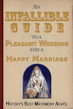 An Infallible Guide to a Pleasant Wedding and a Happy Marriage