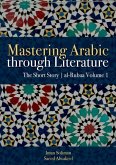 Mastering Arabic Through Literature: The Short Story