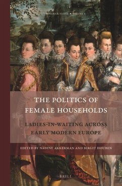 The Politics of Female Households: Ladies-In-Waiting Across Early Modern Europe