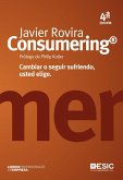 Consumering : cambiar o seguir sufriendo, usted elige