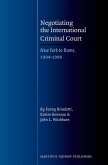 Negotiating the International Criminal Court: New York to Rome, 1994-1998