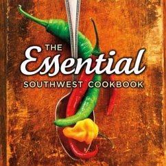 Essential Southwest Cookbook - Lowell, Susan; Cook, Caroline; Noble, Marilyn