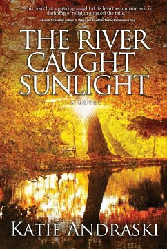 The River Caught Sunlight - Andraski, Katie