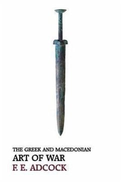 The Greek and Macedonian Art of War (Reprint Edition) - Adcock, Frank Ezra