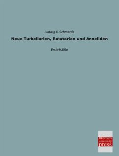 Neue Turbellarien, Rotatorien und Anneliden - Schmarda, Ludwig K.