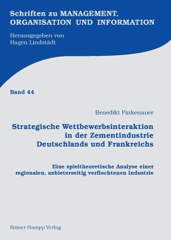 Strategische Wettbewerbsinteraktion in der Zementindustrie Deutschlands und Frankreichs (eBook, PDF) - Finkenauer, Benedikt