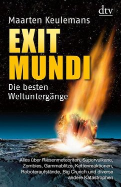 Exit Mundi. Die besten Weltuntergänge.