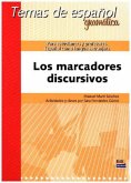 Temas de Español Gramática. Los Marcadores Discursivos