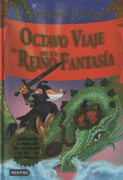 Octavo viaje al Reino de la Fantasía. ¡Descubre el perfume de las hadas y el tufo de las brujas! - Stilton, Geronimo