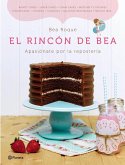 El rincón de Bea : apasiónate por la repostería