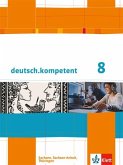deutsch.kompetent. Schülerbuch 8. Klasse mit Onlineangebot. Ausgabe für Sachsen, Sachsen-Anhalt und Thüringen