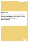 Diskurs der Konsequenzen der Integration des Risk-Managements nach Basel II für das Firmenkundenmarketing von Kreditinstituten (eBook, PDF)