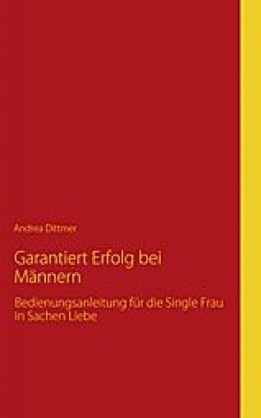 Garantiert Erfolg bei Männern (eBook, ePUB)