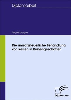 Die umsatzsteuerliche Behandlung von Reisen in Reihengeschäften (eBook, PDF) - Morgner, Robert