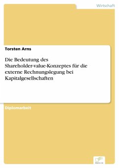 Die Bedeutung des Shareholder-value-Konzeptes für die externe Rechnungslegung bei Kapitalgesellschaften (eBook, PDF) - Arns, Torsten