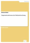 Organsationsformen der Medienforschung (eBook, PDF)