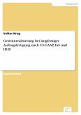 Gewinnrealisierung bei langfristiger Auftragsfertigung nach US-GAAP, IAS und HGB (eBook, PDF)