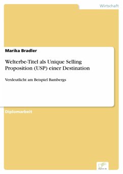 Welterbe-Titel als Unique Selling Proposition (USP) einer Destination (eBook, PDF) - Bradler, Marika