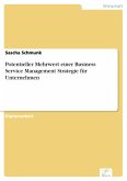 Potentieller Mehrwert einer Business Service Management Strategie für Unternehmen (eBook, PDF)