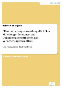 EU-Versicherungsvermittlungs-Richtlinie: Mitteilungs-, Beratungs- und Dokumentationspflichten des Versicherungsvermittlers (eBook, PDF) - Bhargava, Ramesh
