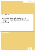 Zahlungssicherheit beim Electronic Commerce in der Business-to-Consumer Beziehung (eBook, PDF)