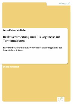 Risikoverarbeitung und Risikogenese auf Terminmärkten (eBook, PDF) - Voßeler, Jens-Peter