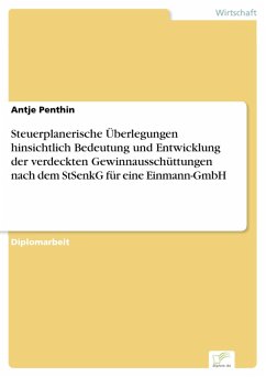 Steuerplanerische Überlegungen hinsichtlich Bedeutung und Entwicklung der verdeckten Gewinnausschüttungen nach dem StSenkG für eine Einmann-GmbH (eBook, PDF) - Penthin, Antje