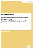 Die Möglichkeit einer einheitlichen und kontinuierlichen Gästezufriedenheitsmessung im Land Salzburg (eBook, PDF)