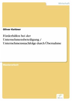 Förderhilfen bei der Unternehmensbeteiligung / Unternehmensnachfolge durch Übernahme (eBook, PDF) - Kettner, Oliver