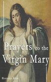 Prayers to the Virgin Mary (eBook, ePUB) Prayers to the Virgin Mary (eBook, ePUB)