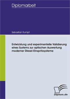 Entwicklung und experimentelle Validierung eines Systems zur optischen Auswertung moderner Diesel-Einspritzsysteme (eBook, PDF) - Rumpf, Sebastian