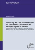 Umsetzung der CEBS Guidelines vom 11. Dezember 2009 auf Basis der Neuregelung des §6 GroMiKV - Auswirkungen auf die Großkreditmeldung bezüglich Verbriefungen am Beispiel ausgewählter Assetklassen (eBook, PDF)