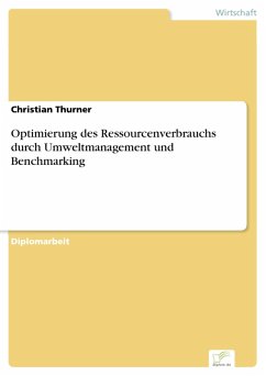 Optimierung des Ressourcenverbrauchs durch Umweltmanagement und Benchmarking (eBook, PDF) - Thurner, Christian
