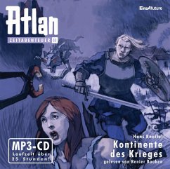 Atlan Zeitabenteuer 11: Kontinente des Krieges (MP3-Download) - Kneifel, Hans
